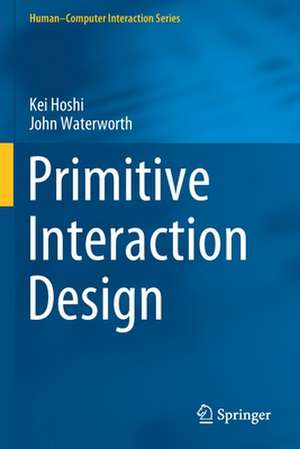 Primitive Interaction Design de Kei Hoshi