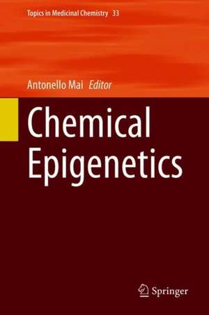 Chemical Epigenetics de Antonello Mai
