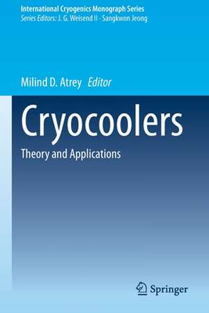 Cryocoolers: Theory and Applications de Milind D. Atrey