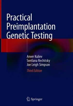 Practical Preimplantation Genetic Testing de Anver Kuliev