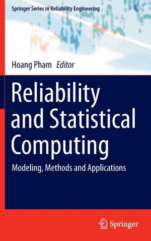 Reliability and Statistical Computing: Modeling, Methods and Applications de Hoang Pham