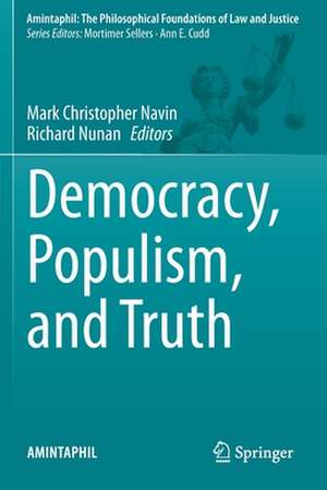 Democracy, Populism, and Truth de Mark Christopher Navin