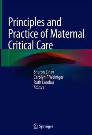 Principles and Practice of Maternal Critical Care de Sharon Einav