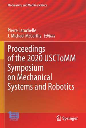 Proceedings of the 2020 USCToMM Symposium on Mechanical Systems and Robotics de Pierre Larochelle