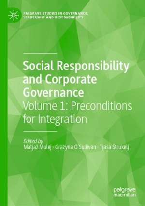 Social Responsibility and Corporate Governance: Volume 1: Preconditions for Integration de Matjaž Mulej