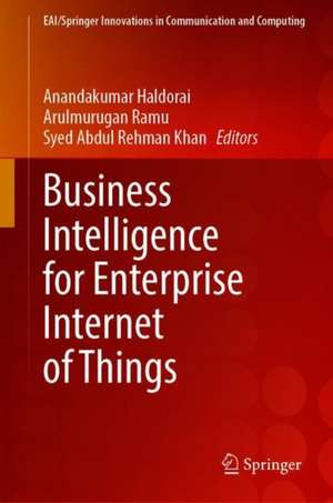 Business Intelligence for Enterprise Internet of Things de Anandakumar Haldorai