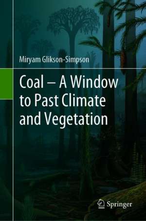 Coal—A Window to Past Climate and Vegetation de Miryam Glikson-Simpson