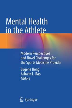 Mental Health in the Athlete: Modern Perspectives and Novel Challenges for the Sports Medicine Provider de Eugene Hong