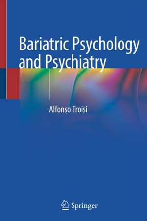 Bariatric Psychology and Psychiatry de Alfonso Troisi