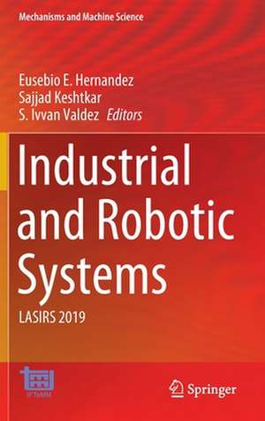 Industrial and Robotic Systems: LASIRS 2019 de Eusebio E. Hernandez