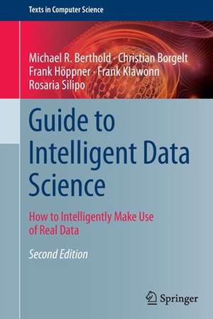 Guide to Intelligent Data Science: How to Intelligently Make Use of Real Data de Michael R. Berthold