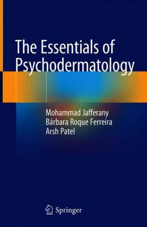 The Essentials of Psychodermatology de Mohammad Jafferany