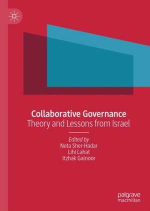 Collaborative Governance: Theory and Lessons from Israel de Neta Sher-Hadar