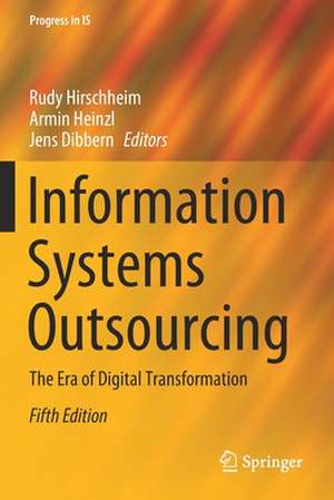 Information Systems Outsourcing: The Era of Digital Transformation de Rudy Hirschheim