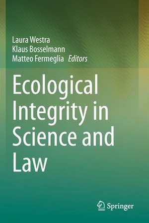 Ecological Integrity in Science and Law de Laura Westra