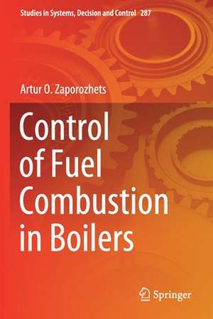 Control of Fuel Combustion in Boilers de Artur O. Zaporozhets