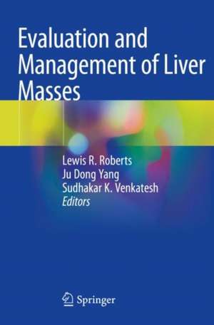 Evaluation and Management of Liver Masses de Lewis R. Roberts