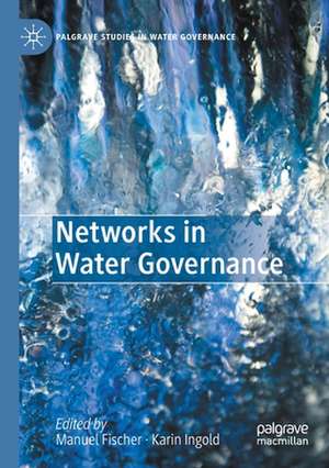 Networks in Water Governance de Manuel Fischer