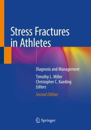 Stress Fractures in Athletes: Diagnosis and Management de Timothy L. Miller