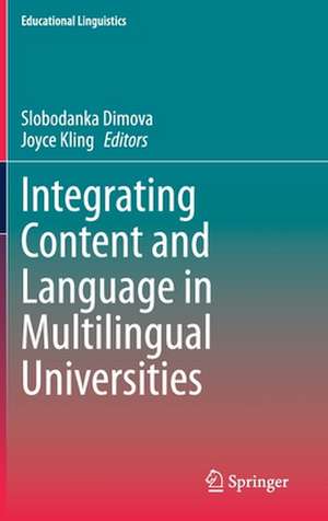 Integrating Content and Language in Multilingual Universities de Slobodanka Dimova