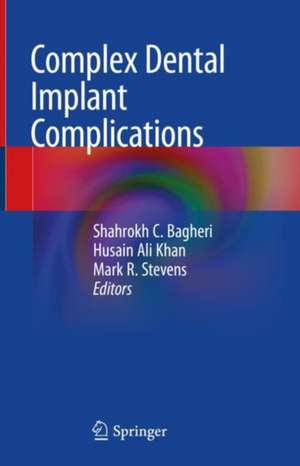 Complex Dental Implant Complications de Shahrokh C. Bagheri