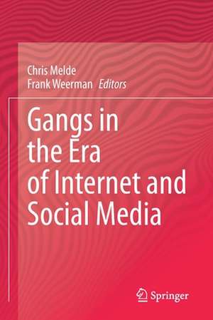 Gangs in the Era of Internet and Social Media de Chris Melde