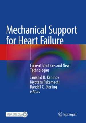 Mechanical Support for Heart Failure : Current Solutions and New Technologies de Jamshid H. Karimov