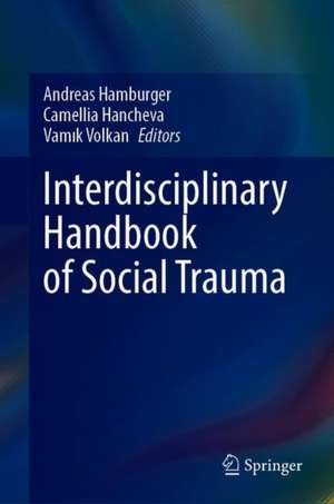 Social Trauma – An Interdisciplinary Textbook de Andreas Hamburger