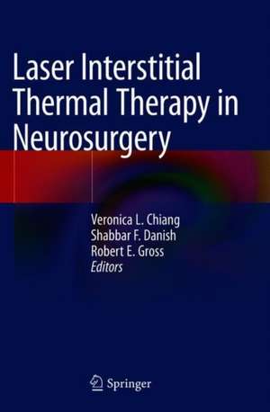 Laser Interstitial Thermal Therapy in Neurosurgery de Veronica L. Chiang