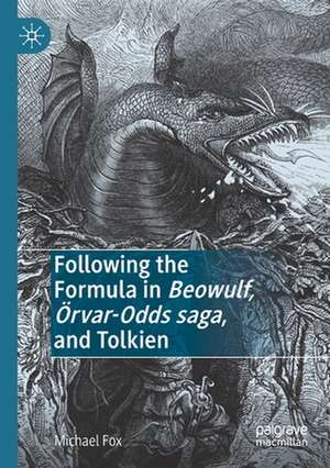 Following the Formula in Beowulf, Örvar-Odds saga, and Tolkien de Michael Fox