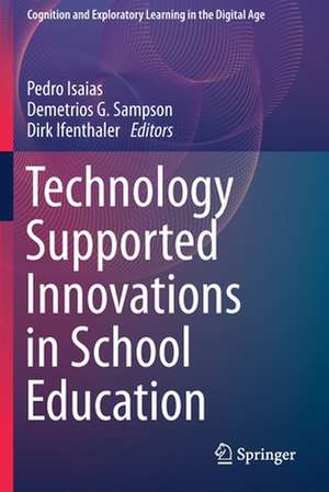 Technology Supported Innovations in School Education de Pedro Isaias