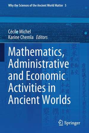 Mathematics, Administrative and Economic Activities in Ancient Worlds de Cécile Michel