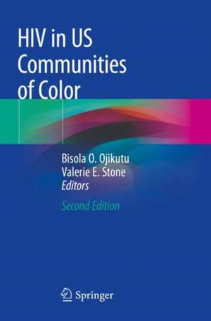 HIV in US Communities of Color de Bisola O. Ojikutu