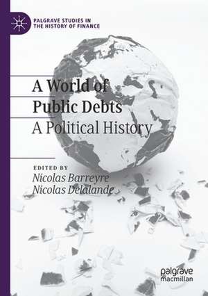 A World of Public Debts: A Political History de Nicolas Barreyre