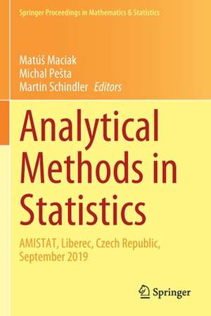 Analytical Methods in Statistics: AMISTAT, Liberec, Czech Republic, September 2019 de Matúš Maciak