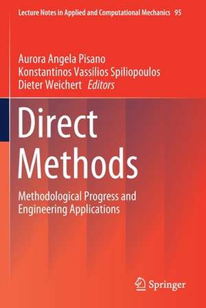 Direct Methods: Methodological Progress and Engineering Applications de Aurora Angela Pisano