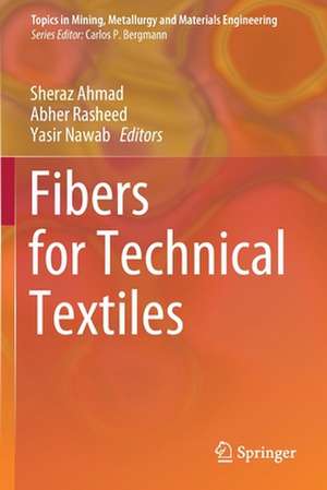 Fibers for Technical Textiles de Sheraz Ahmad