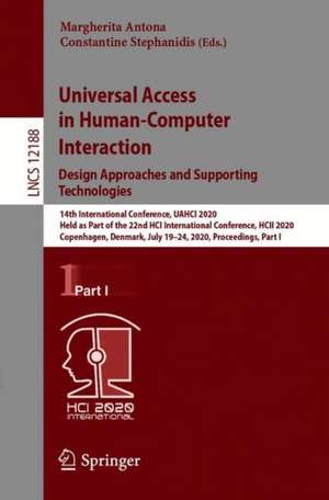 Universal Access in Human-Computer Interaction. Design Approaches and Supporting Technologies: 14th International Conference, UAHCI 2020, Held as Part of the 22nd HCI International Conference, HCII 2020, Copenhagen, Denmark, July 19–24, 2020, Proceedings, Part I de Margherita Antona