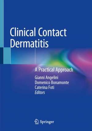 Clinical Contact Dermatitis: A Practical Approach de Gianni Angelini