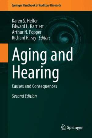 Aging and Hearing: Causes and Consequences de Karen S. Helfer