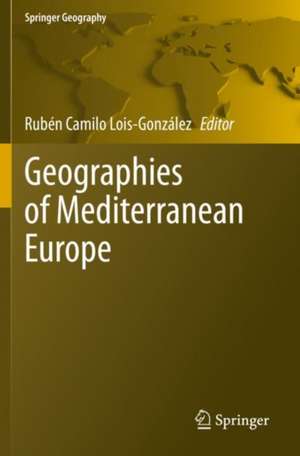 Geographies of Mediterranean Europe de Rubén Camilo Lois-González