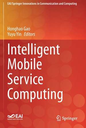 Intelligent Mobile Service Computing de Honghao Gao