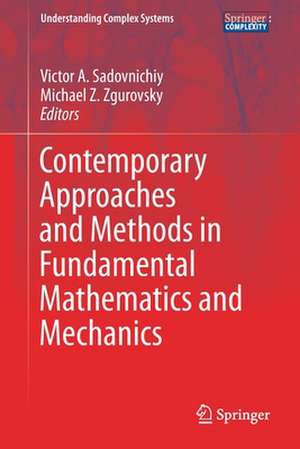 Contemporary Approaches and Methods in Fundamental Mathematics and Mechanics de Victor A. Sadovnichiy