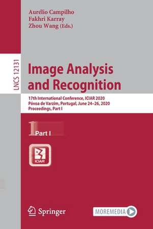 Image Analysis and Recognition: 17th International Conference, ICIAR 2020, Póvoa de Varzim, Portugal, June 24–26, 2020, Proceedings, Part I de Aurélio Campilho