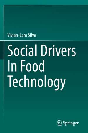 Social Drivers In Food Technology de Vivian-Lara Silva