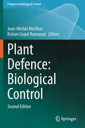 Plant Defence: Biological Control de Jean-Michel Mérillon