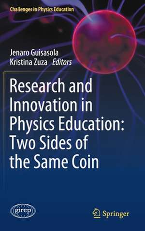 Research and Innovation in Physics Education: Two Sides of the Same Coin de Jenaro Guisasola