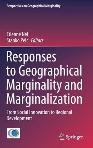 Responses to Geographical Marginality and Marginalization: From Social Innovation to Regional Development de Etienne Nel