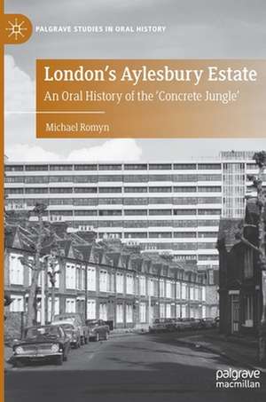 London's Aylesbury Estate: An Oral History of the 'Concrete Jungle' de Michael Romyn