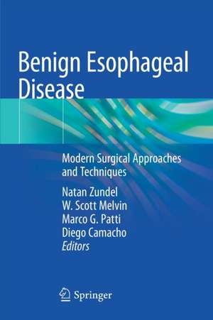 Benign Esophageal Disease: Modern Surgical Approaches and Techniques de Natan Zundel